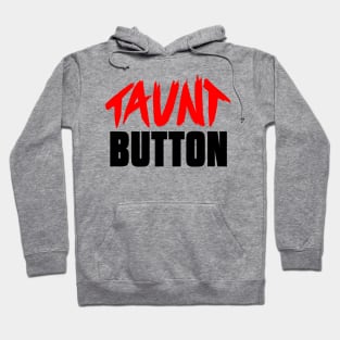 Taunt button logo shirt Hoodie